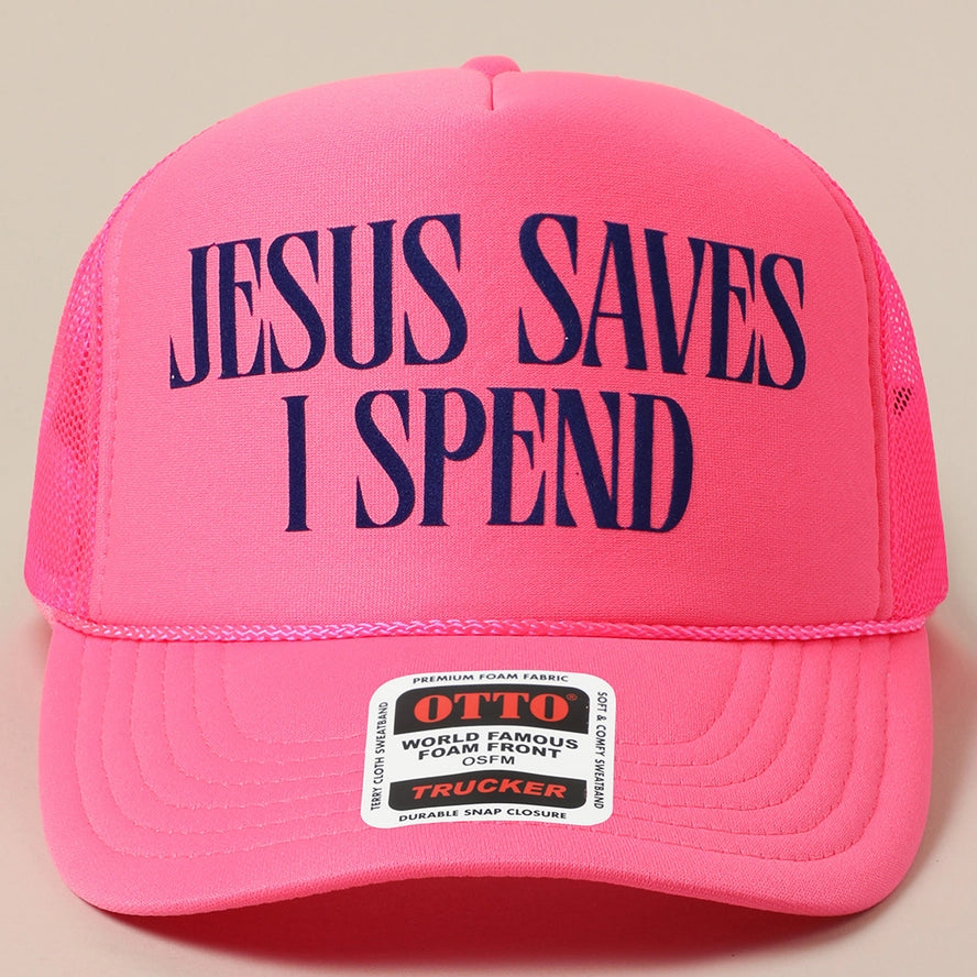 Jesus Saves I Spend Trucker Hat (Hot Pink)