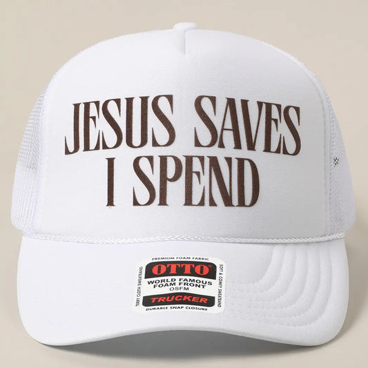 Jesus Saves I Spend Trucker Hat (White)